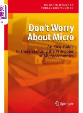 海外直订Don't Worry about Micro: An Easy Guide to Understanding the Principles of Microe 不要担心微观:理解微观经济