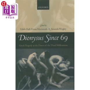 海外直订Dionysus Since 69: Greek Tragedy at the Dawn of the Third Millennium 69年以来的狄俄尼索斯：第三个千年之初的