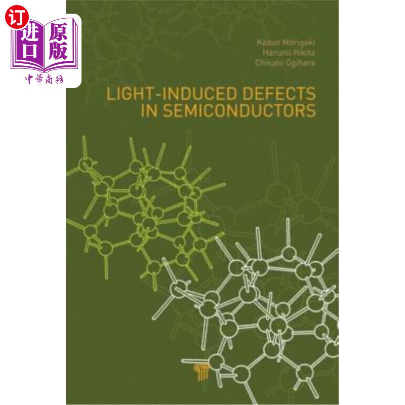 海外直订Light-Induced Defects in Semiconductors 半导体中的光致缺陷