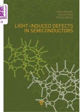 海外直订Light-Induced Defects in Semiconductors 半导体中的光致缺陷