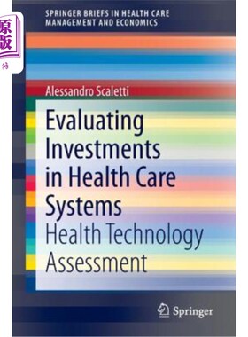 海外直订医药图书Evaluating Investments in Health Care Systems: Health Technology Assessment 评估卫生保健系统的投资