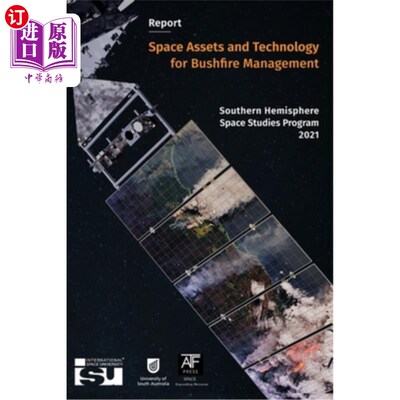 海外直订Space Assets and Technology for Bushfire Management: Southern Hemisphere Space S 森林大火管理的空间资产和技
