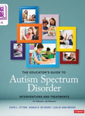 海外直订The Educator′s Guide to Autism Spectrum Disorder: Interventions and Treatm 《自闭症谱系障碍教育指南: