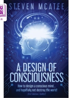 海外直订医药图书A Design of Consciousness: How to design a conscious mind... and hopefully not d 意识的设计:如何设