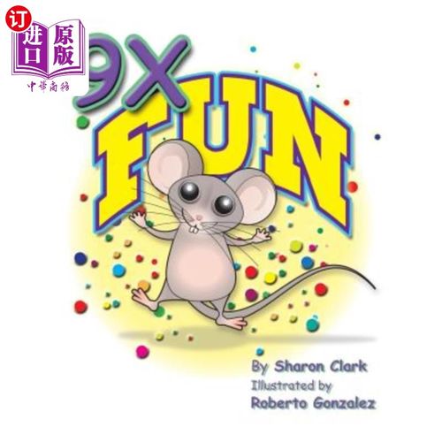 海外直订9X Fun: A Children's Picture Book That Makes Math Fun, With a Cartoon Story Form