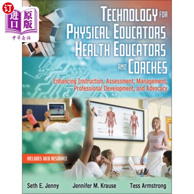 海外直订Technology for Physical Educators, Health Educators, and Coaches: Enhancing Inst 体育教育者、健康教育者和教