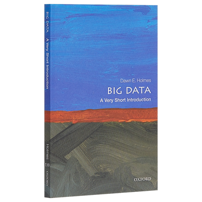 【中商原版】大数据（牛津通识读本）英文原版 Big Data: A Very Short Introduction 计算机科学 Dawn E. Holmes