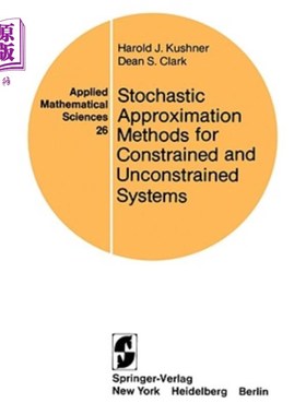 海外直订Stochastic Approximation Methods for Constrained and Unconstrained Systems 有约束和无约束系统的随机逼近方法
