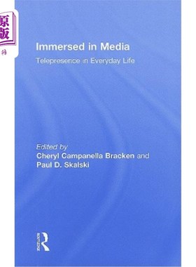 海外直订Immersed in Media: Telepresence in Everyday Life 沉浸在媒体中:日常生活中的网真