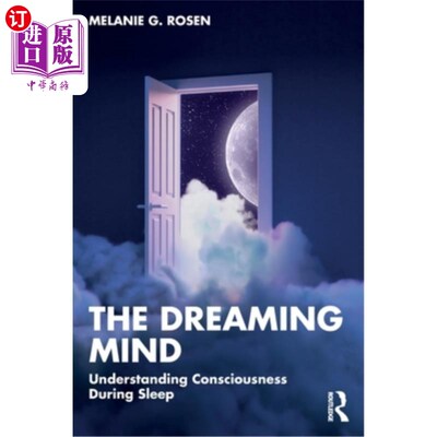 海外直订The Dreaming Mind: Understanding Consciousness During Sleep The Dreaming Mind: Understandin