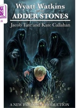 海外直订Wyatt Watkins and the Adder Stones 怀亚特·沃特金斯和阿德·石头