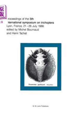 海外直订Proceedings of the Fifth International Symposium on Trichoptera: Lyon, France 21 第五届毛翅目国际研讨会论文