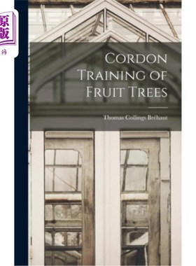 海外直订Cordon Training of Fruit Trees 果树警戒线训练