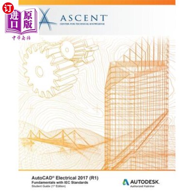 海外直订AutoCAD Electrical 2017 (R1): Fundamentals with Iec Standards: Autodesk Authoriz AutoCAD El