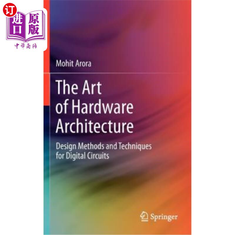 海外直订The Art of Hardware Architecture: Design Methods and Techniques for Digital Circ 硬件架构艺术：数字电路的设计方