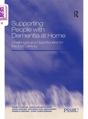 海外直订医药图书Supporting People with Dementia at Home: Challenges and Opportunities for the 21 在家支持痴呆症患者