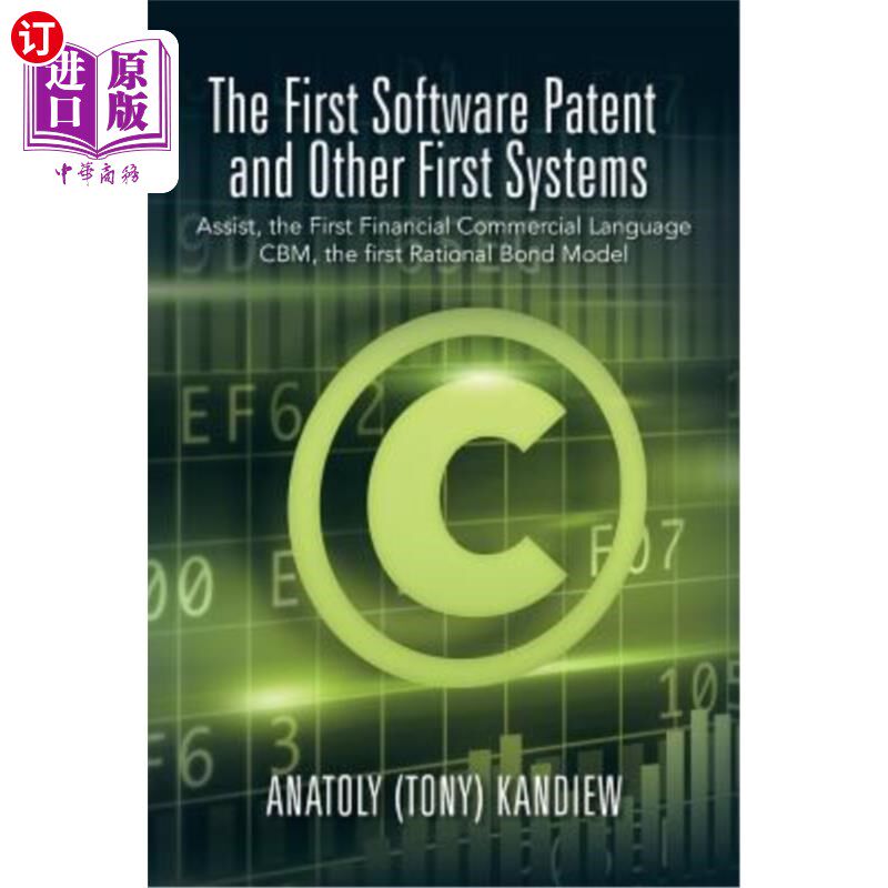 海外直订The First Software Patent and Other First Systems: Assist, the First Commercial 第一个软件专利和其他第一个