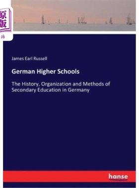 海外直订German Higher Schools: The History, Organization and Methods of Secondary Educat 德国高等学校:德国中等教育