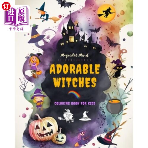 海外直订Adorable Witches Coloring Book for Kids Creative and Fun Witchcraft Scenes Ideal 可爱的巫婆涂色书的孩子创意