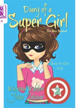 海外直订Diary of a SUPER GIRL: Book 2 - The New Normal: Books for Girls 9 -12 超级女孩日记:第2册——新常态:9 -12岁
