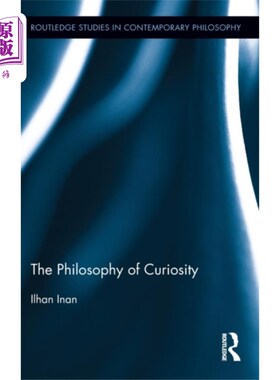 海外直订Philosophy of Curiosity 好奇的哲学