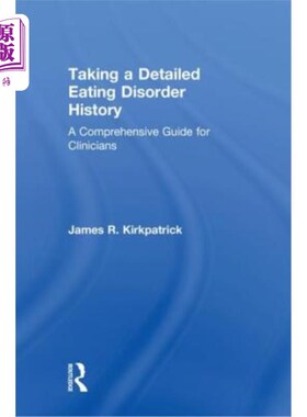 海外直订医药图书Taking a Detailed Eating Disorder History: A Comprehensive Guide for Clinicians 详细的饮食失调史:临