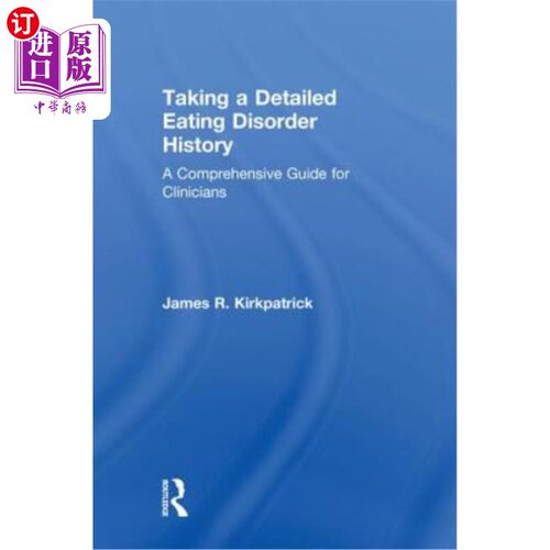 海外直订医药图书Taking a Detailed Eating Disorder History: A Comprehensive Guide for Clinicians 详细的饮食失调史:临