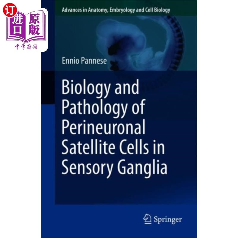 海外直订医药图书Biology and Pathology of Perineuronal Satellite ... 感觉神经节周围神经元卫星细胞的生物学和病理学