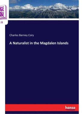 海外直订A Naturalist in the Magdalen Islands 马格达伦群岛的博物学家