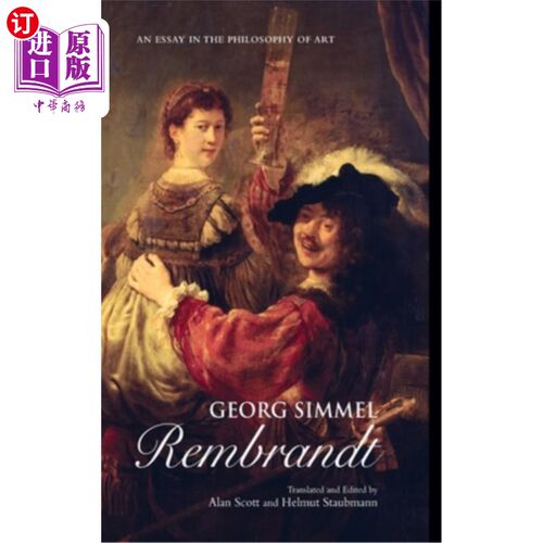 海外直订Georg Simmel: Rembrandt: An Essay in the Philosophy of Art 乔治·齐美尔:《伦勃朗:艺术哲学随笔》