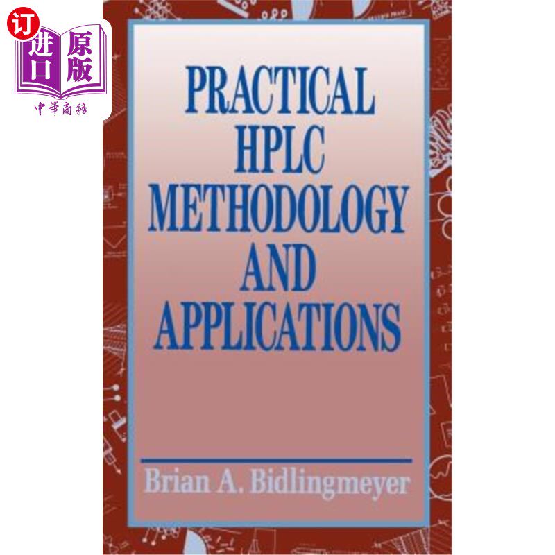 海外直订Practical HPLC Methodology and Applications 实用高效液相色谱法及其应用