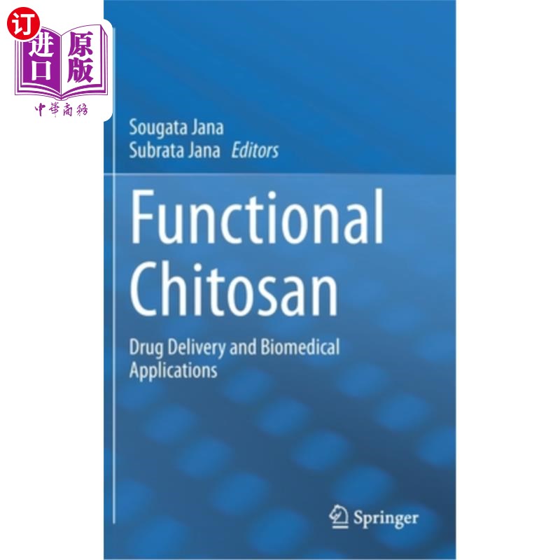 海外直订医药图书Functional Chitosan: Drug Delivery and Biomedical Applications 功能性壳聚糖:药物传递和生物医学应用