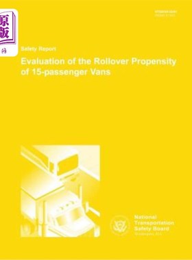 海外直订Safety Report: Evaluation of the Rollover Propensity of 15-passenger Vans 安全报告:评估15座厢式货车的侧翻倾
