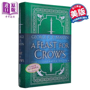 预售 群鸦的盛宴 插图典藏版 A Feast for Crows The Illustrated Edition 英文原版 George R R Martin【中商原版】