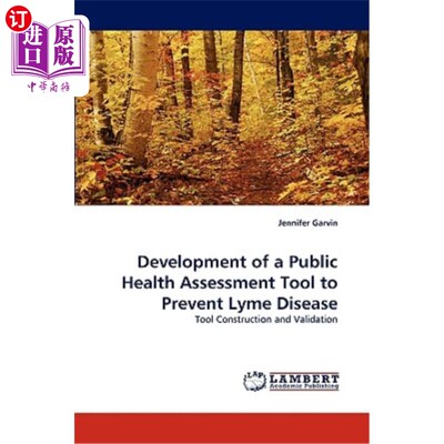 海外直订医药图书Development of a Public Health Assessment Tool to Prevent Lyme Disease 开发预防莱姆病的公共卫生评估工具