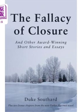 海外直订The Fallacy of Closure: And Other Award-Winning Short Stories and Essays 结案谬论：以及其他获奖短篇小说和散