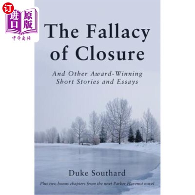 海外直订The Fallacy of Closure: And Other Award-Winning Short Stories and Essays 结案谬论：以及其他获奖短篇小说和散