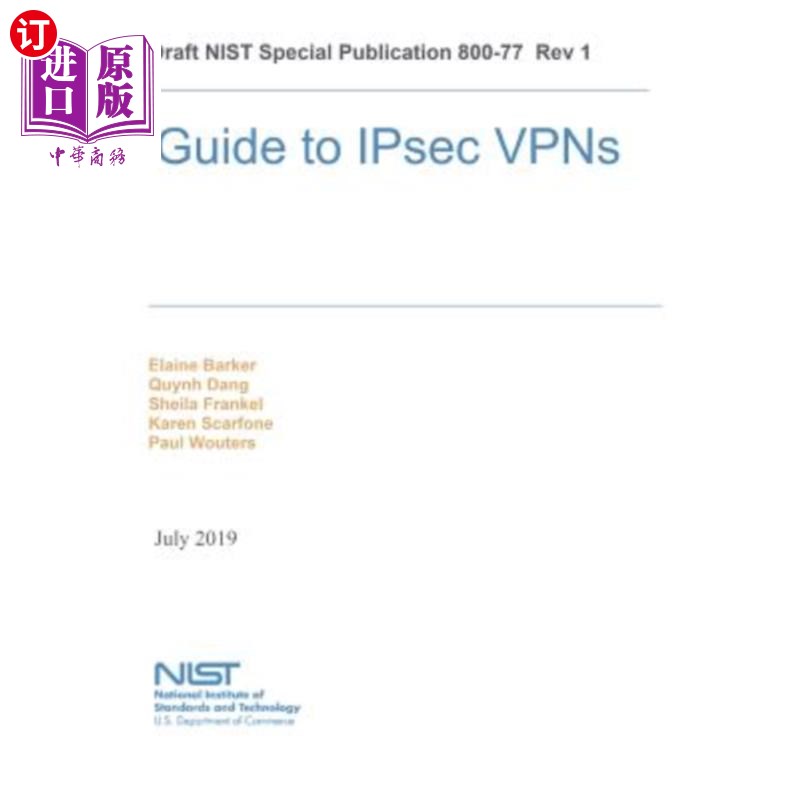 海外直订Guide to IPsec VPNs: NiST SP 800-77 IPsec vpn指南:NiST SP 800-77
