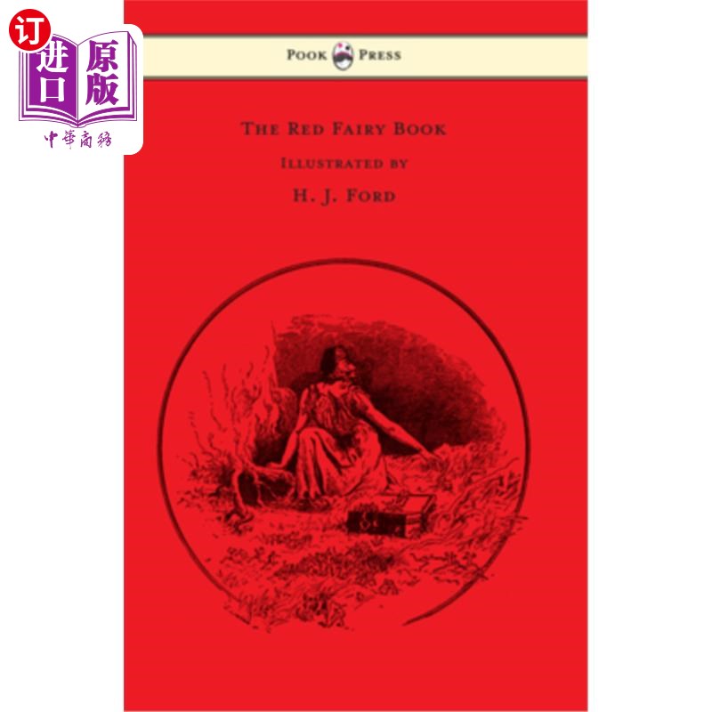 海外直订The Red Fairy Book- Illustrated by H. J. Ford and Lancelot Speed红色精灵书-插图由h·j·福特和兰斯洛特·斯毕