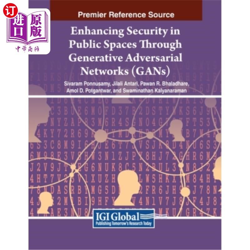 海外直订Enhancing Security in Public Spaces Through Generative Adversarial Networks (GAN 通过生成对抗（GANs）增
