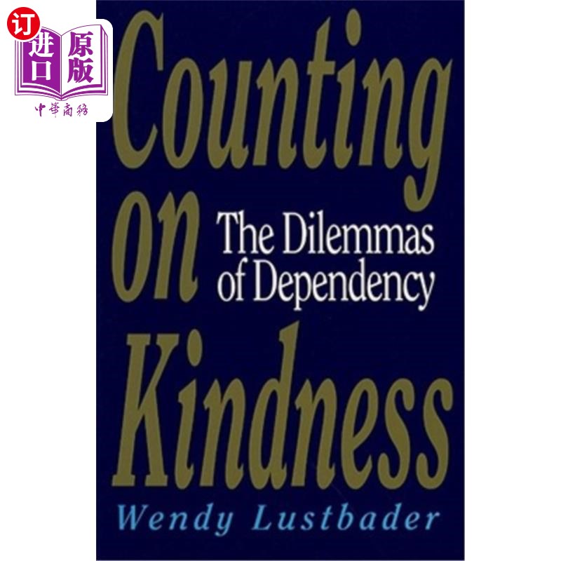 海外直订Counting on Kindness: The Dilemmas of Dependency 依靠仁慈：依赖的困境
