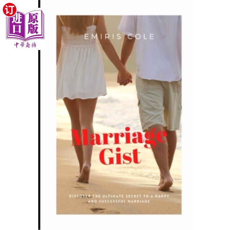 海外直订Marriage gist: Discover the ultimate secret to a happy and successful marriage 婚姻要点:发现幸福和成功婚姻 书籍/杂志/报纸 进口教材/考试类/工具书类原版书 原图主图