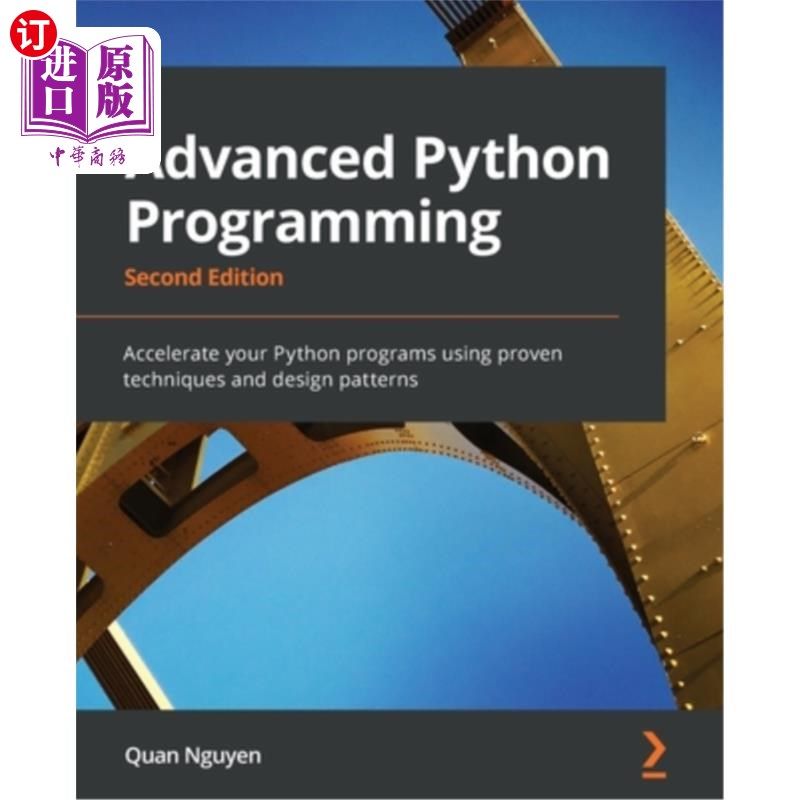 海外直订Advanced Python Programming - Second Edition: Accelerate your Python programs us 高等Python编程