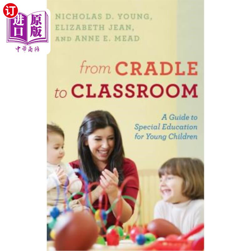 海外直订From Cradle to Classroom: A Guide to Special Education for Young Children 《从摇篮到教室:幼儿特殊教育指南》
