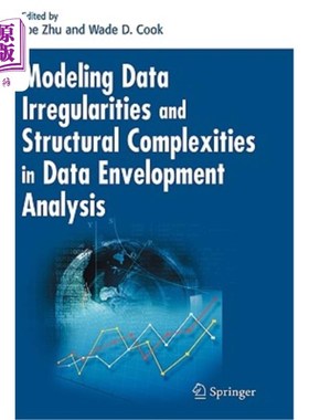 海外直订Modeling Data Irregularities and Structural Complexities in Data Envelopment Ana 数据包络分析中的数据不规则性和