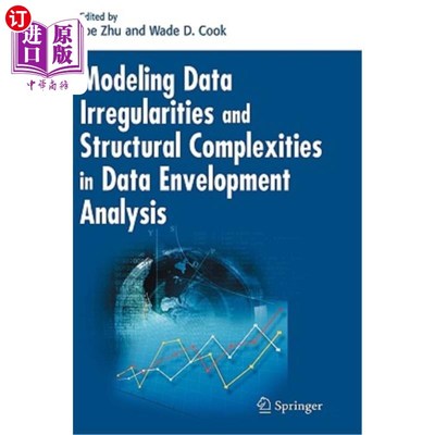海外直订Modeling Data Irregularities and Structural Complexities in Data Envelopment Ana 数据包络分析中的数据不规则性和