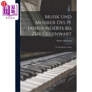 19. zur und des Tafeln 音乐和音乐家被刻 海外直订Musik Farbigen Jahrhunderts Musiker Gegenwart bis 十九世纪