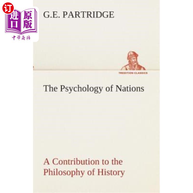 海外直订The Psychology of Nations A Contribution to the Philosophy of History 民族心理学对历史哲学的贡献