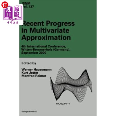 海外直订Recent Progress in Multivariate Approximation: 4th International Conference, Wit 多元逼近的最新进展:第四届
