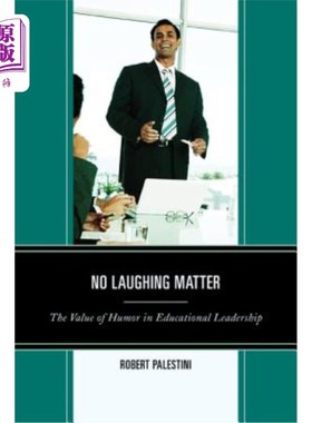 海外直订No Laughing Matter: The Value of Humor in Educational Leadership